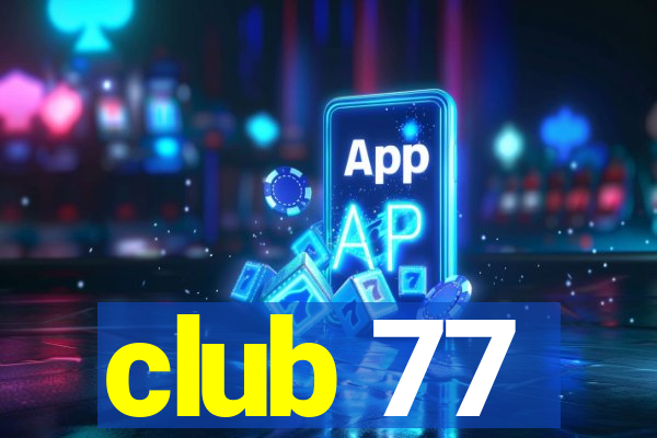 club 77